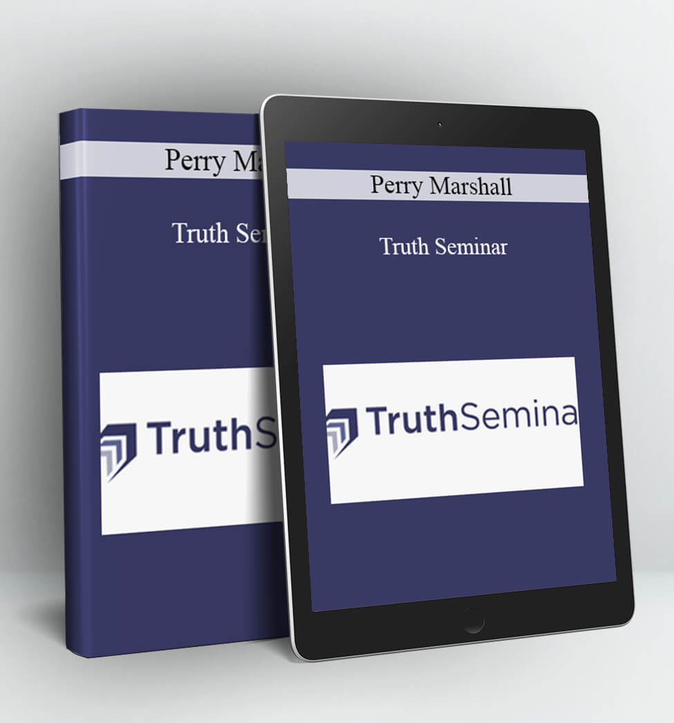 Truth Seminar - Perry Marshall