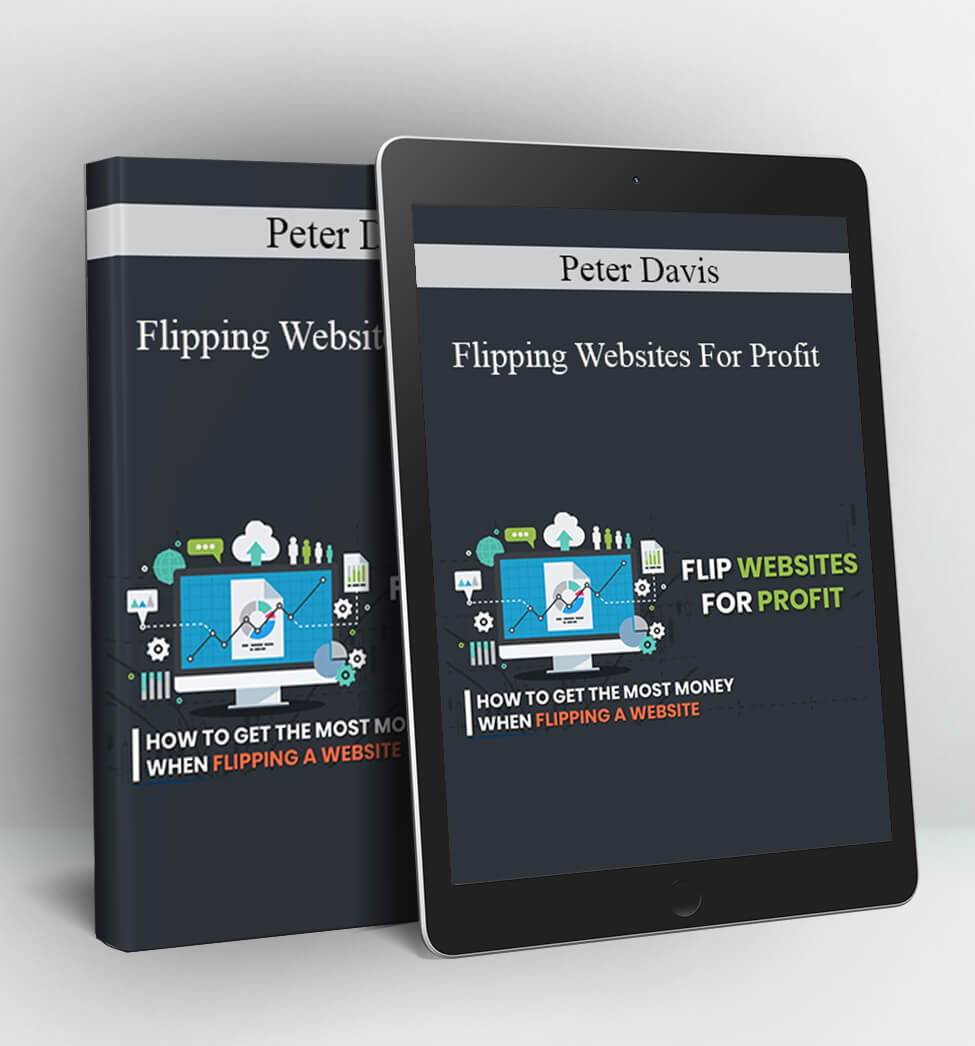 Flipping Websites For Profit - Peter Davis