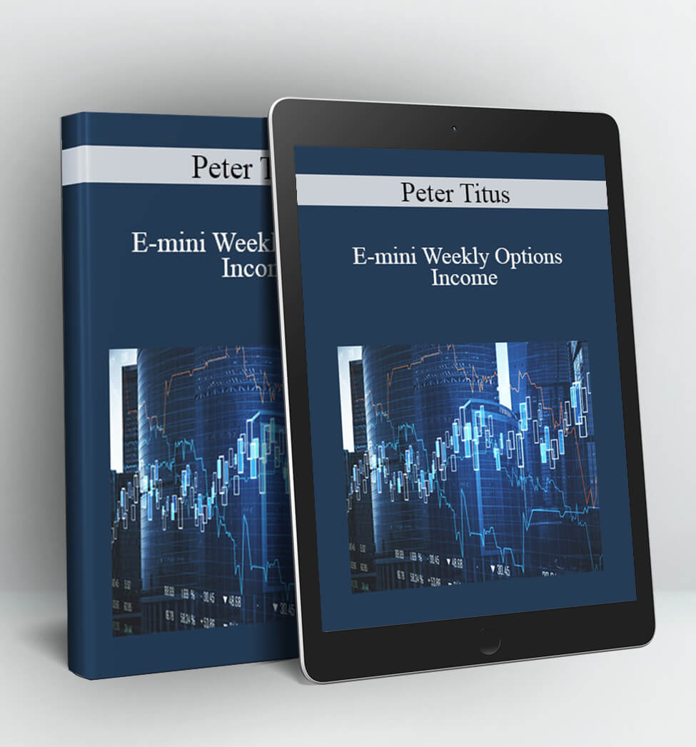 E-mini Weekly Options Income - Peter Titus