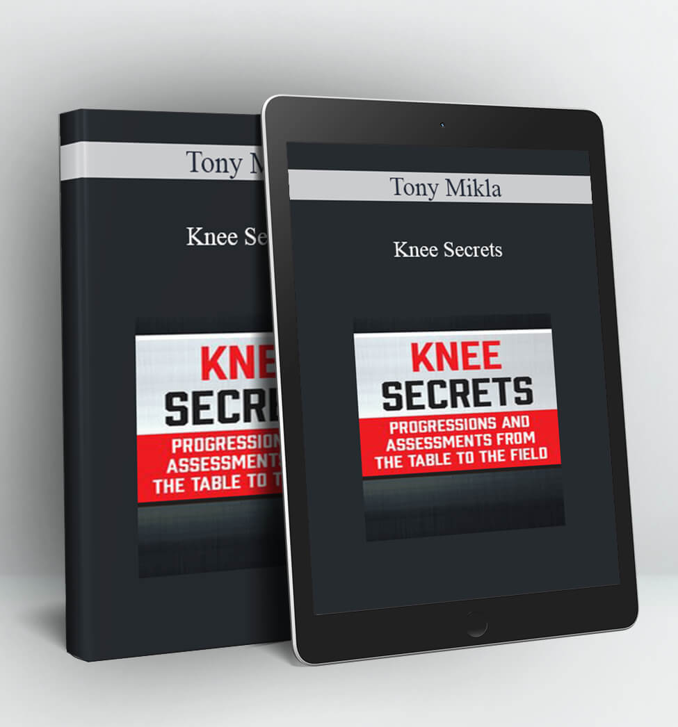 Knee Secrets - Tony Mikla