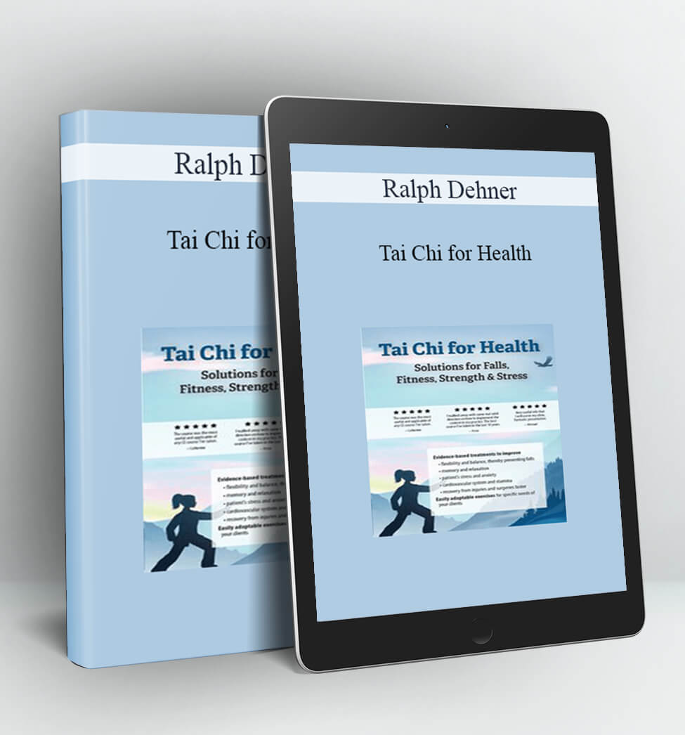 Tai Chi for Health - Ralph Dehner