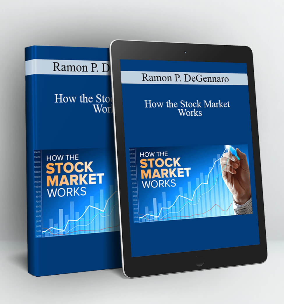 How the Stock Market Works - Ramon P. DeGennaro