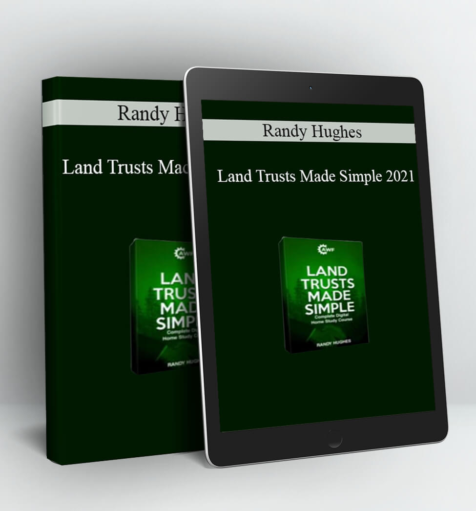 Land Trusts Made Simple 2021 - Randy Hughes