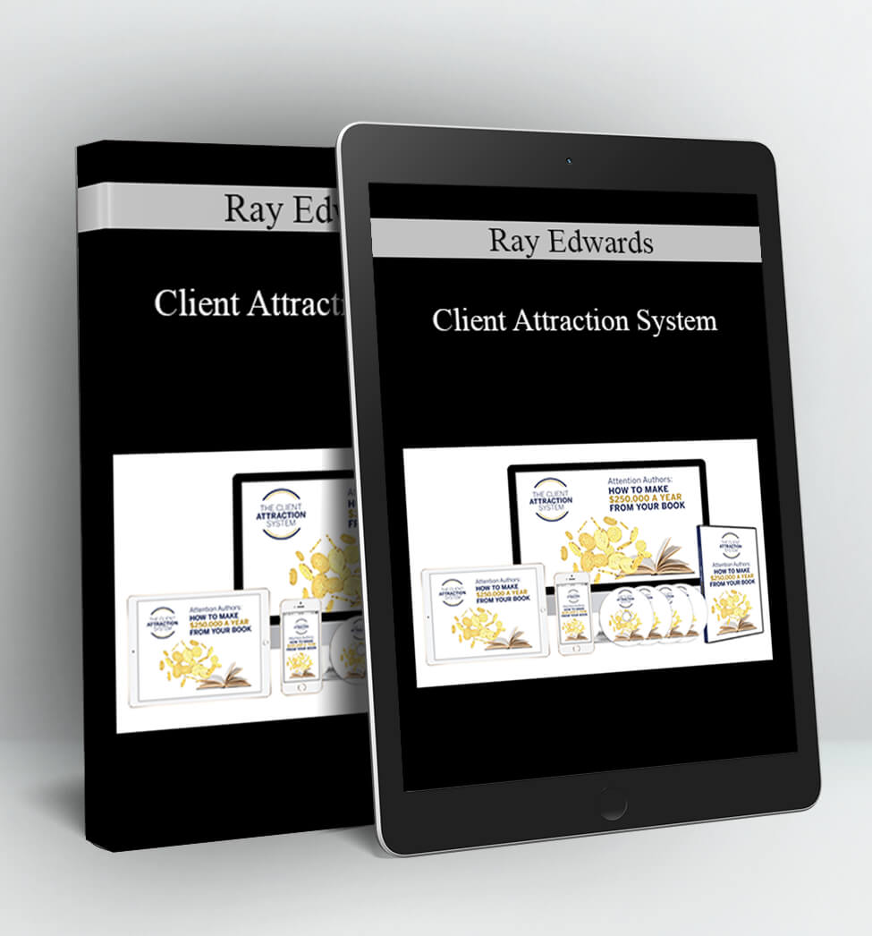Client Attraction System - Ray Edwards
