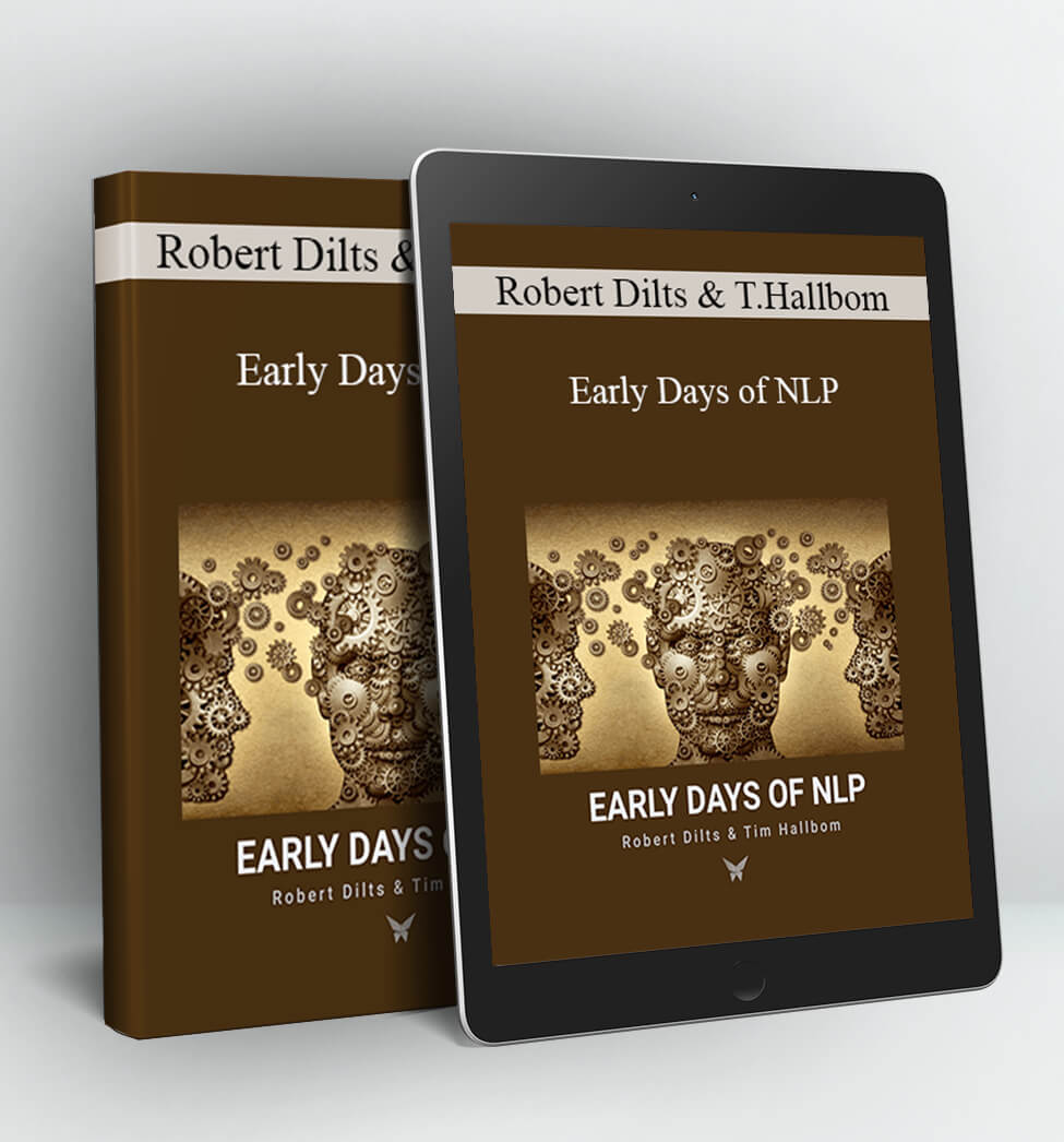 Early Days of NLP - Robert Dilts & Tim Hallbom