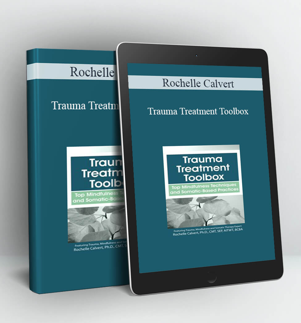 Trauma Treatment Toolbox - Rochelle Calvert