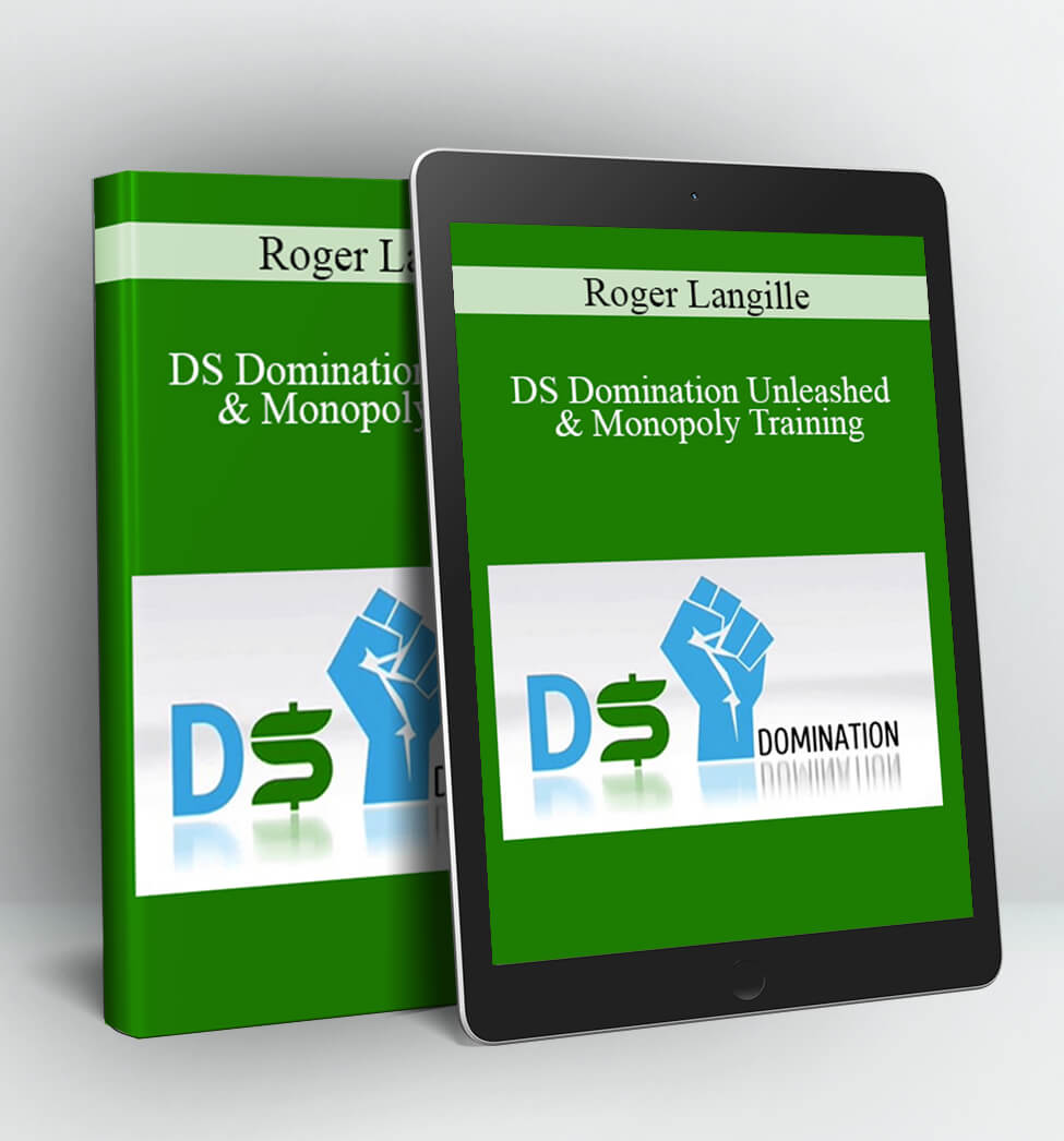 DS Domination Unleashed & Monopoly Training - Roger Langille