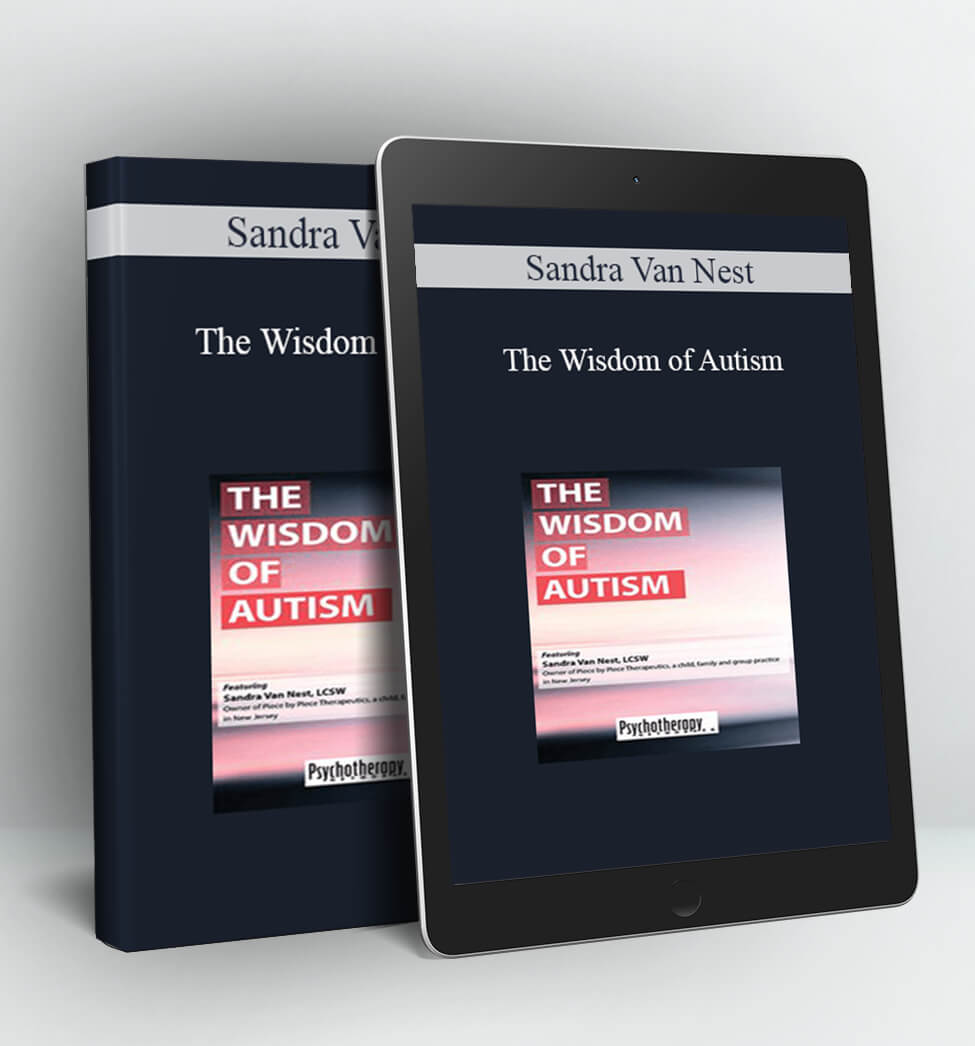 Sandra Van Nest - The Wisdom of Autism