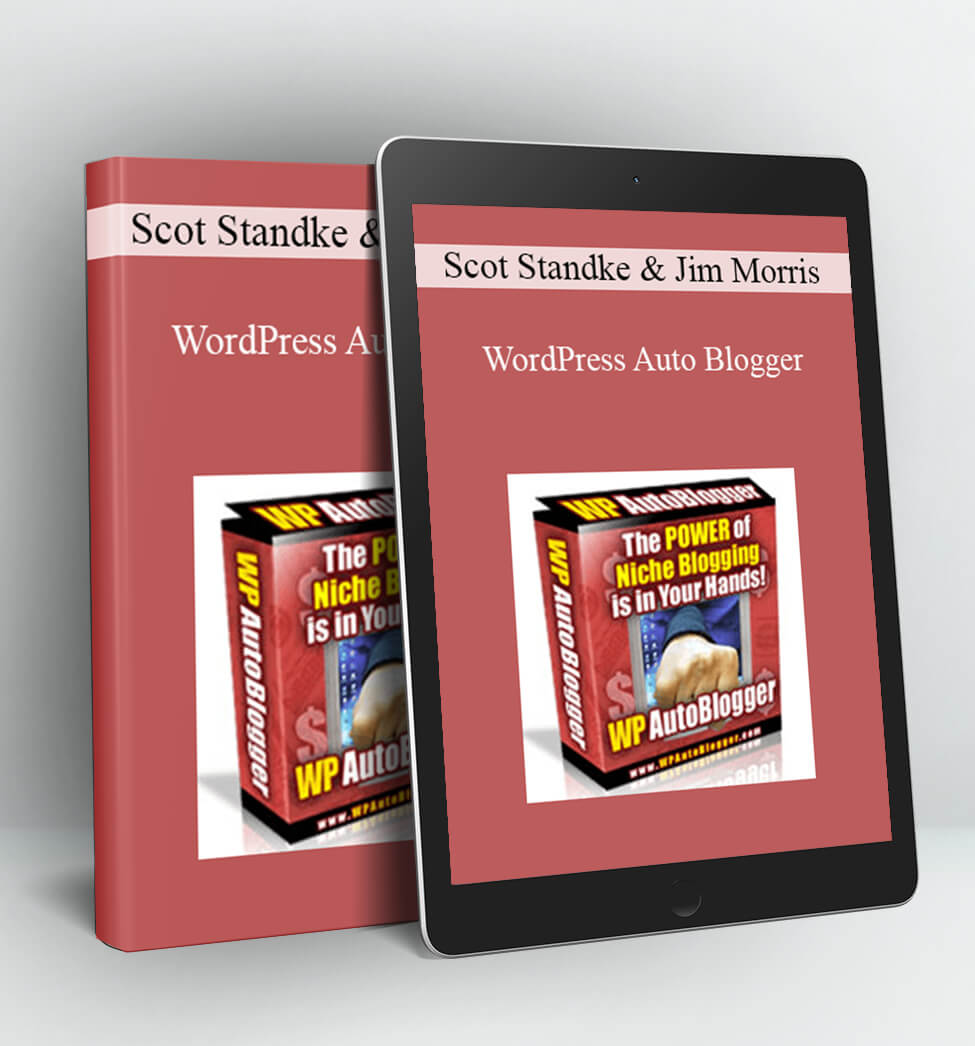 WordPress Auto Blogger - Scot Standke & Jim Morris