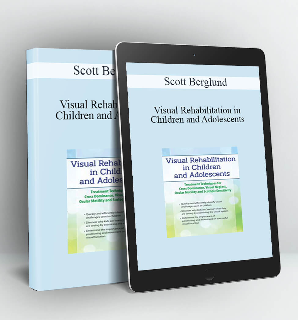 Visual Rehabilitation in Children and Adolescents - Scott Berglund