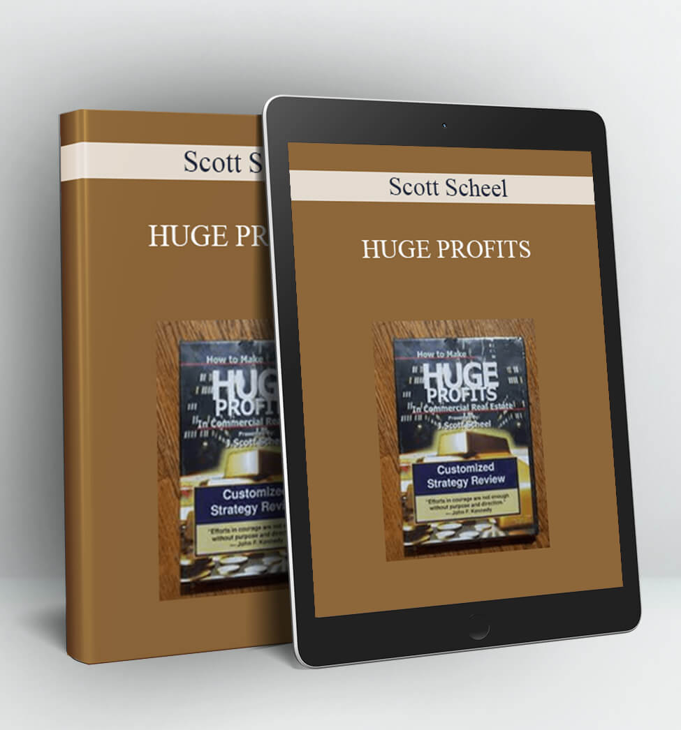 HUGE PROFITS - Scott Scheel