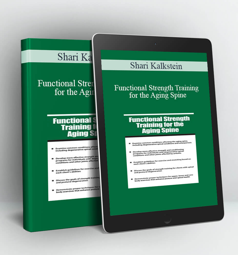 Functional Strength Training for the Aging Spine - Shari Kalkstein