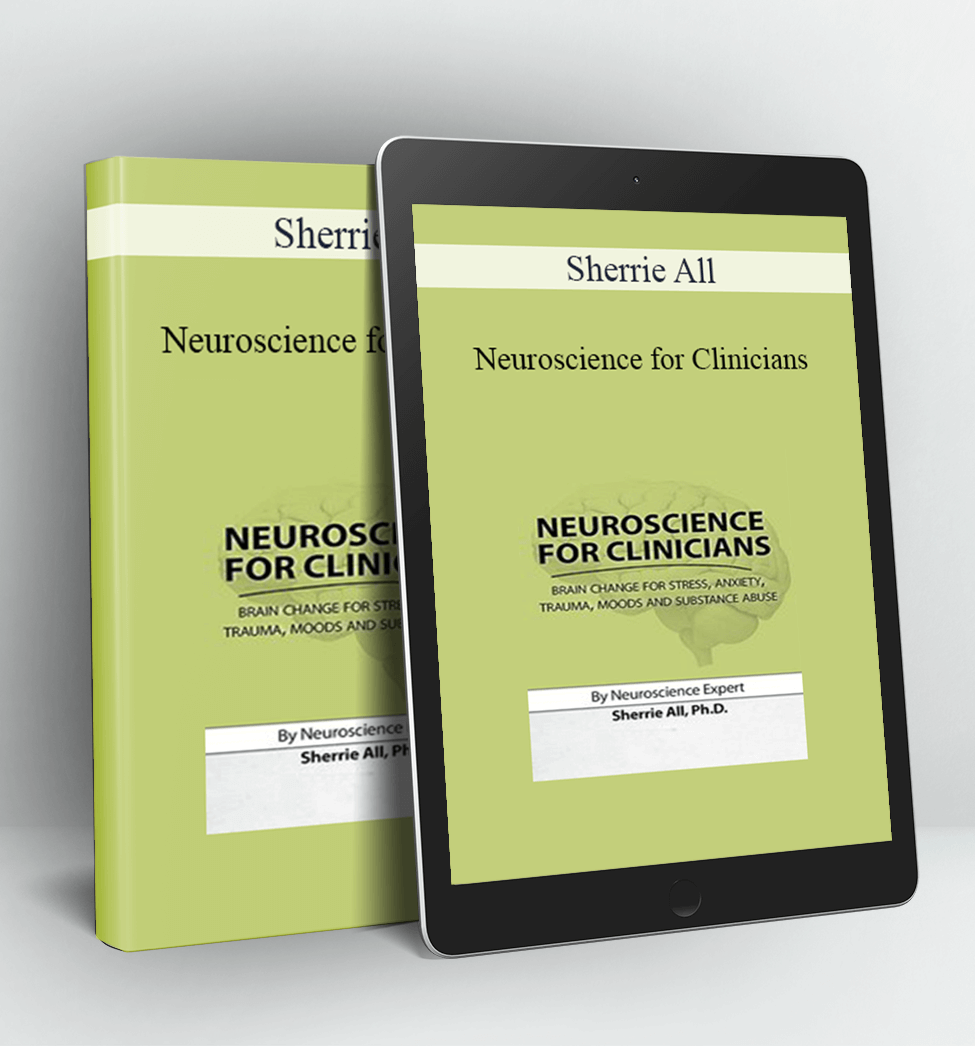 Neuroscience for Clinicians - Sherrie All