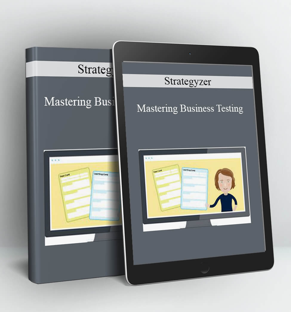 Strategyzer - Mastering Business Testing