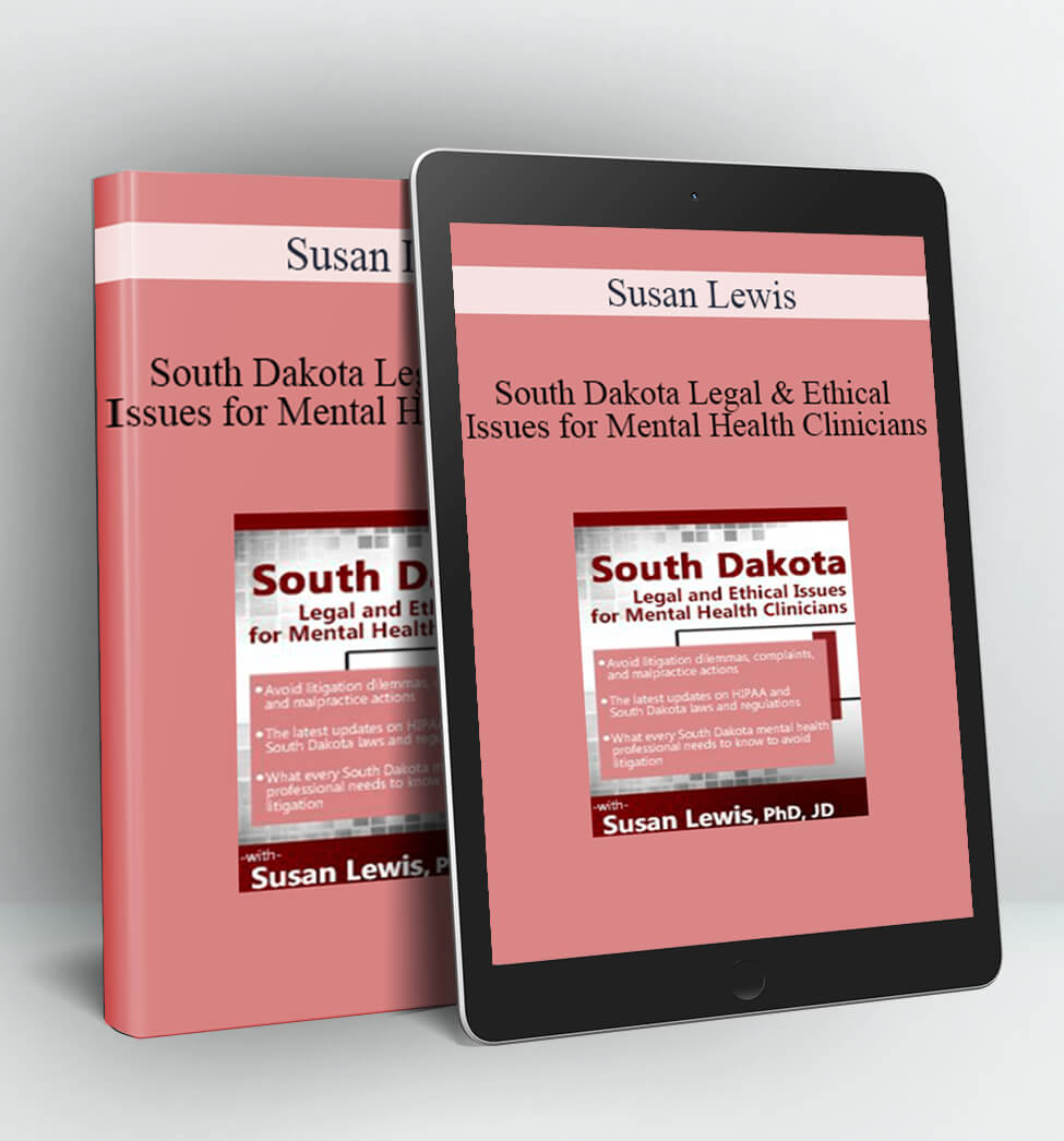 South Dakota Legal & Ethical Issues for Mental Health Clinicians - Susan Lewis