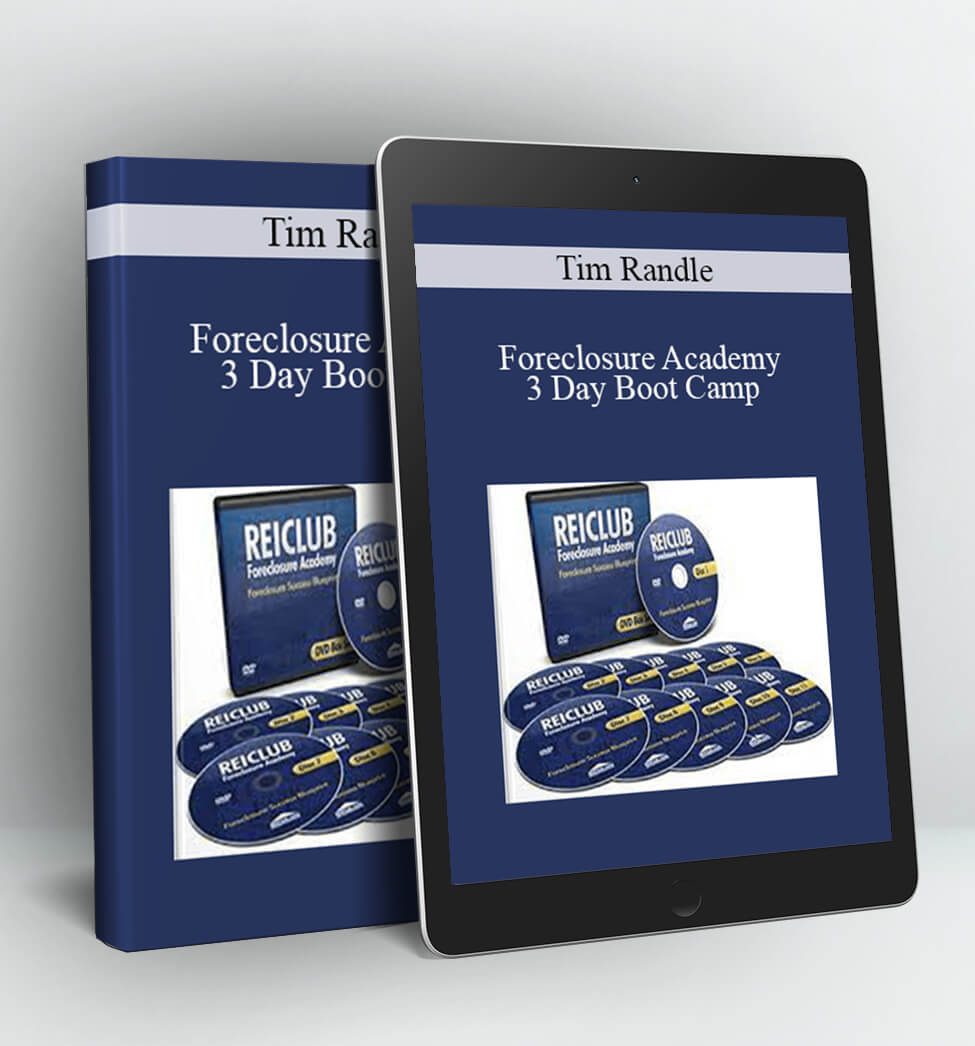 Foreclosure Academy 3 Day Boot Camp - Tim Randle