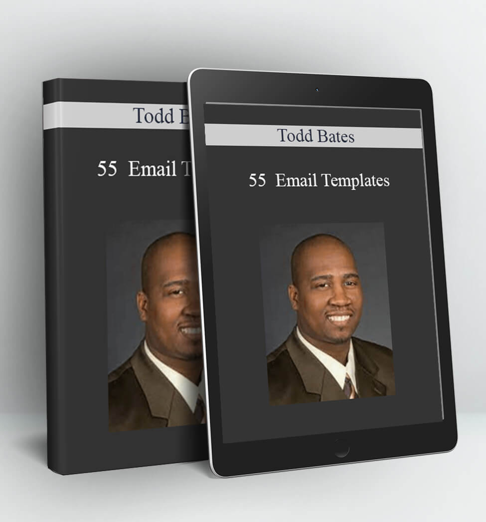 55 Email Templates - Todd Bates