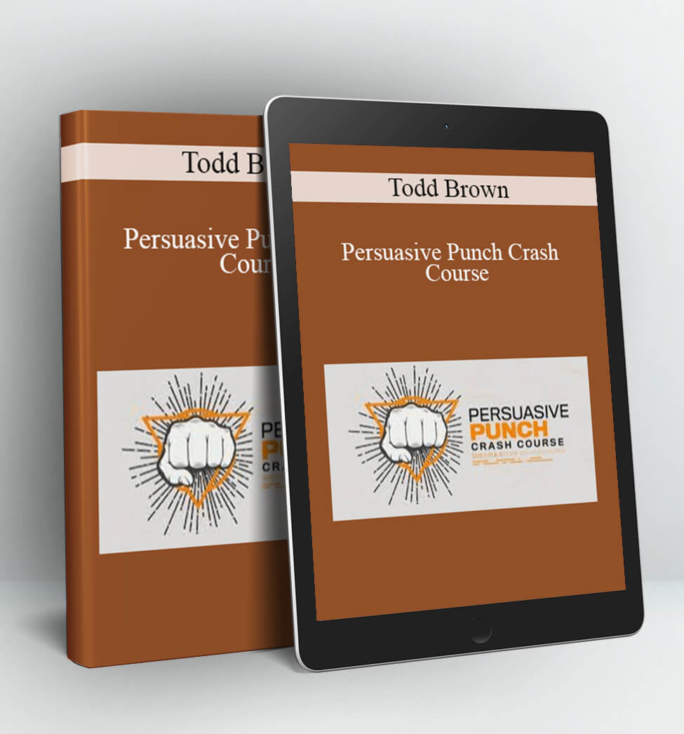Persuasive Punch Crash Course - Todd Brown