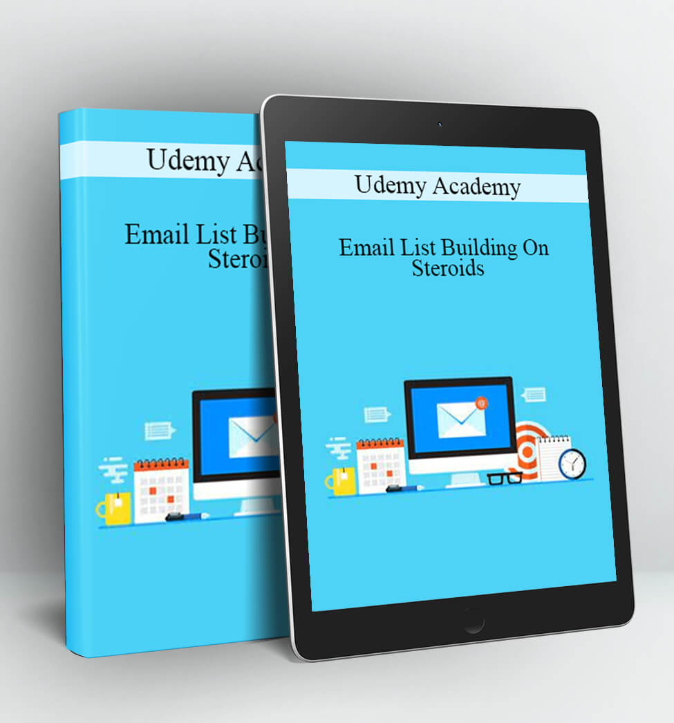 Udemy Academy - Email List Building On Steroids