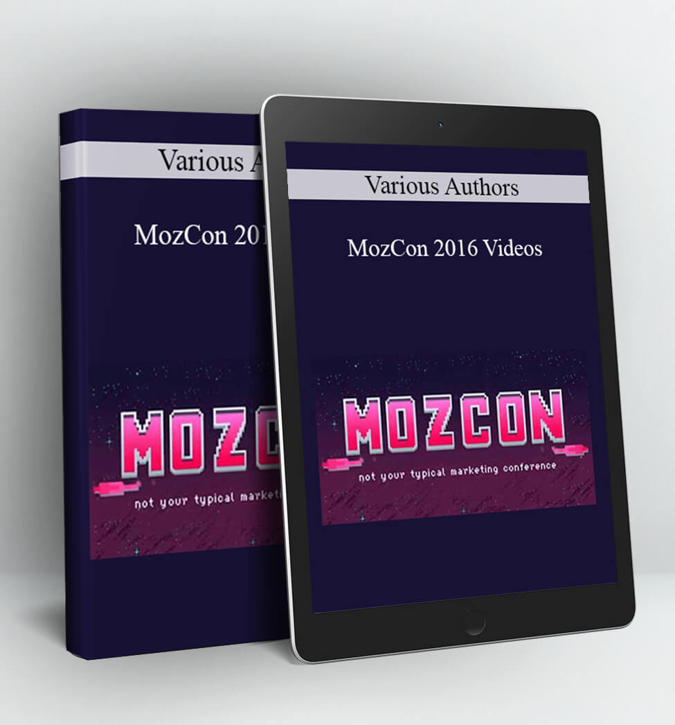 MozCon 2016 Videos - Various Authors