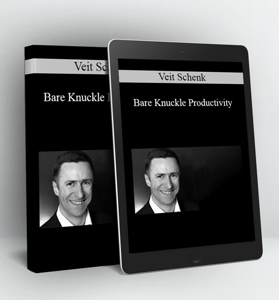 Bare Knuckle Productivity - Veit Schenk