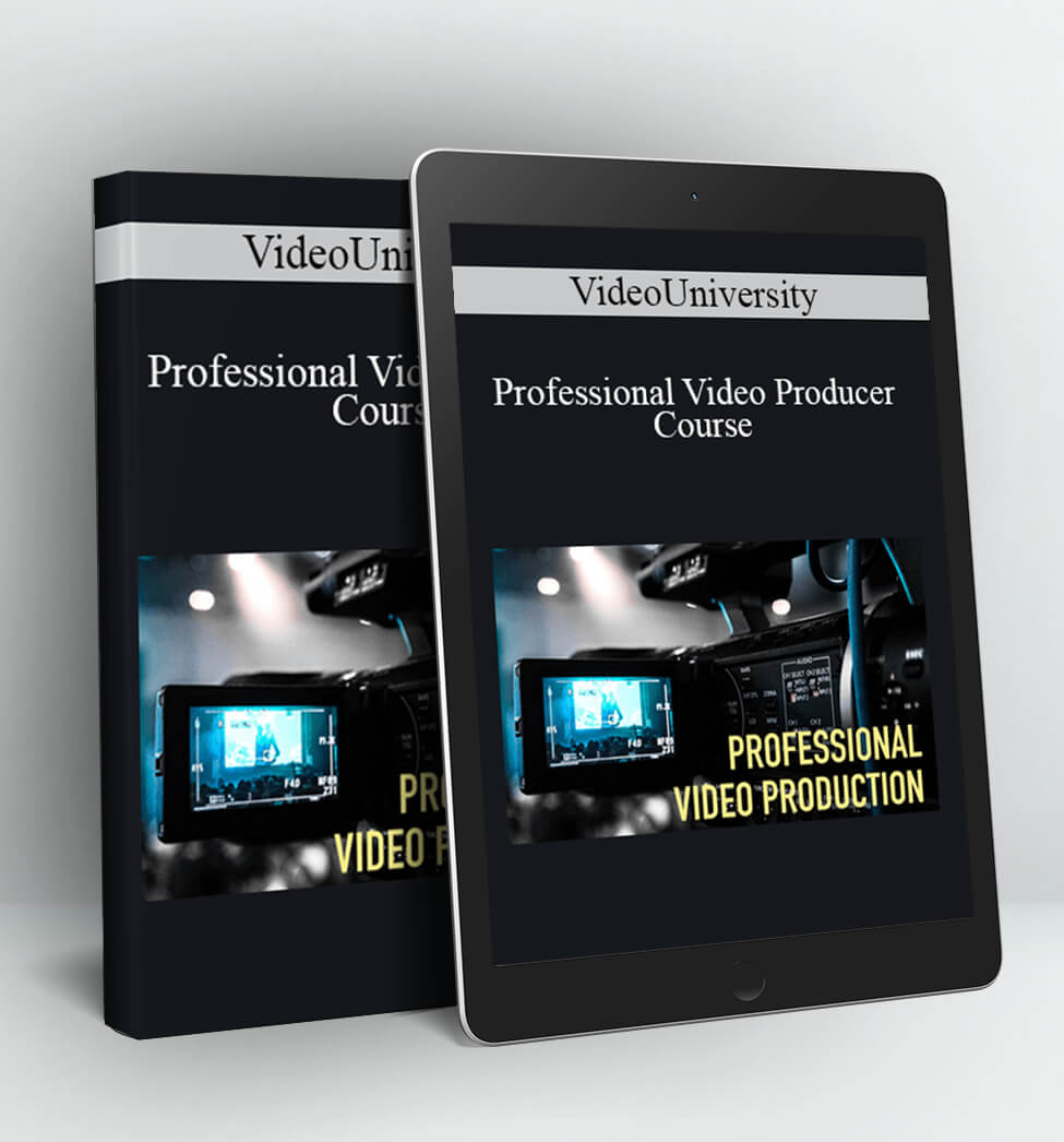 Professional Video Producer Course - VideoUniversity