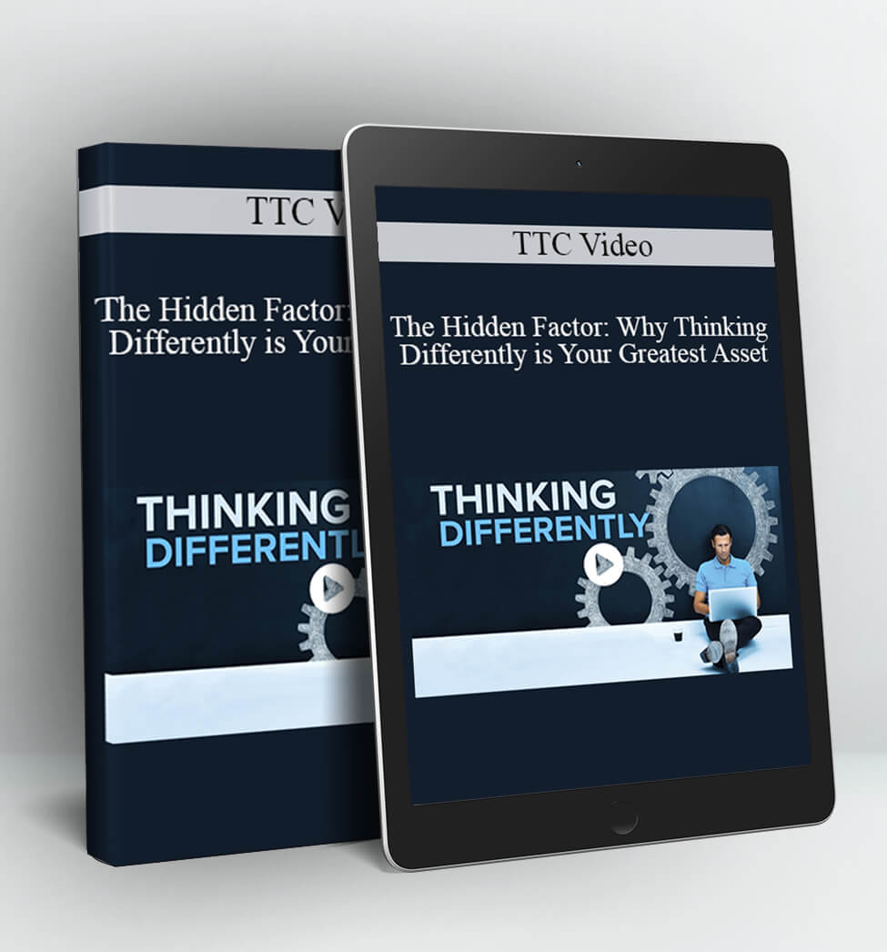 TTC Video - The Hidden Factor: Why Thinking Differently is Your Greatest Asset