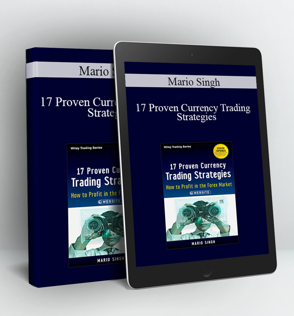 17 Proven Currency Trading Strategies - Mario Singh