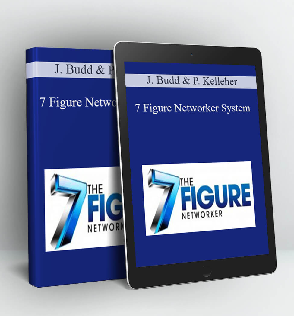 7 Figure Networker System - Jonathan Budd & Peter Kelleher