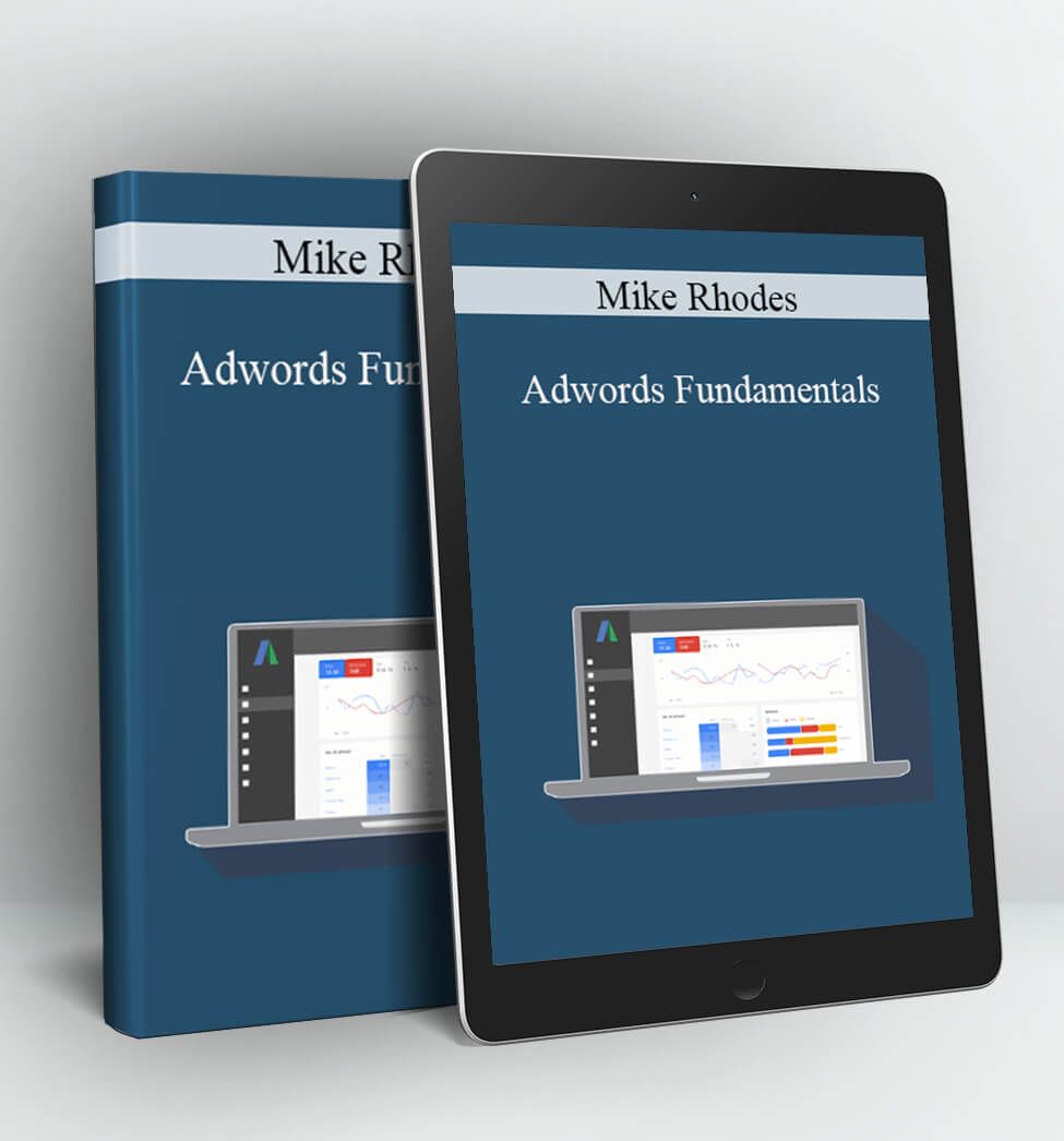 Adwords Fundamentals - Mike Rhodes