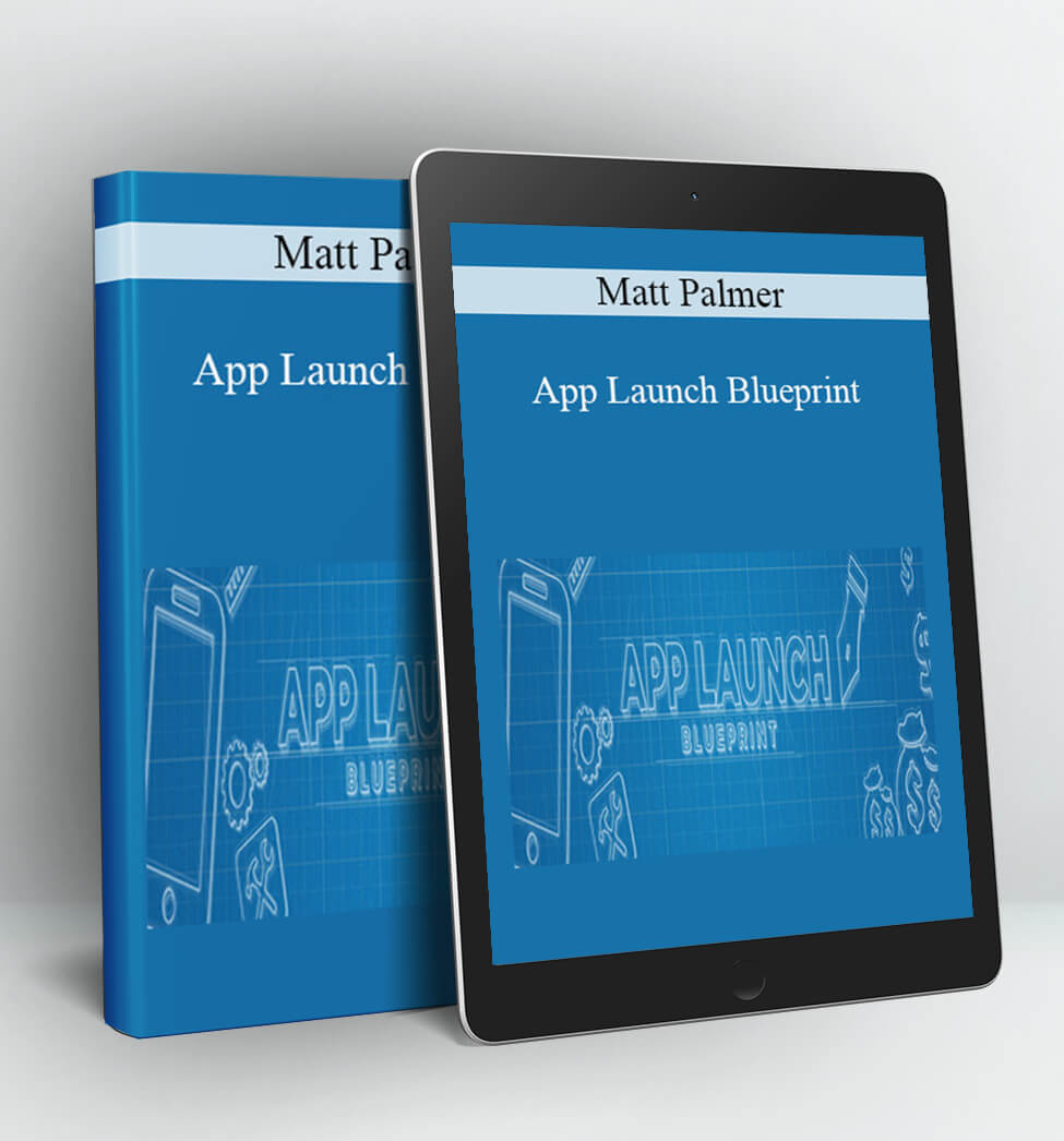 App Launch Blueprint - Matt Palmer