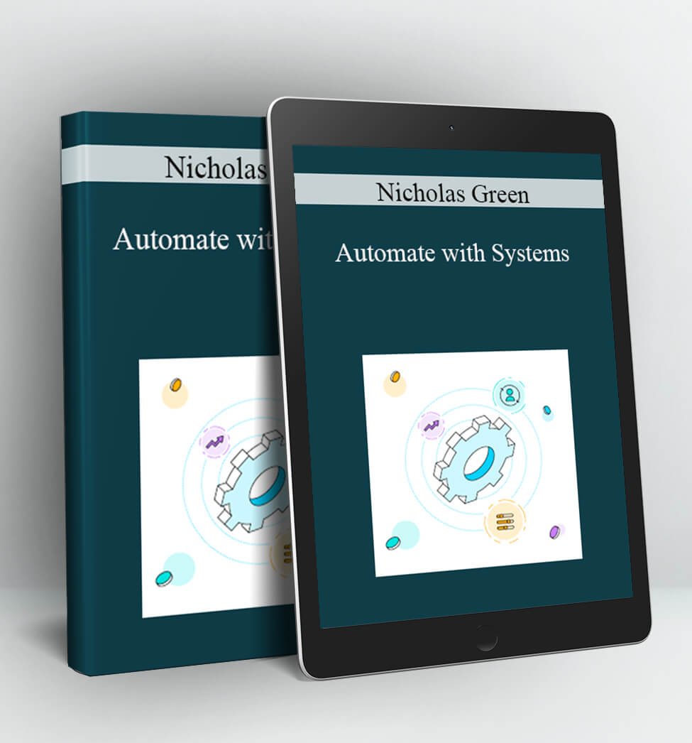 Automate with Systems - Nicholas Green