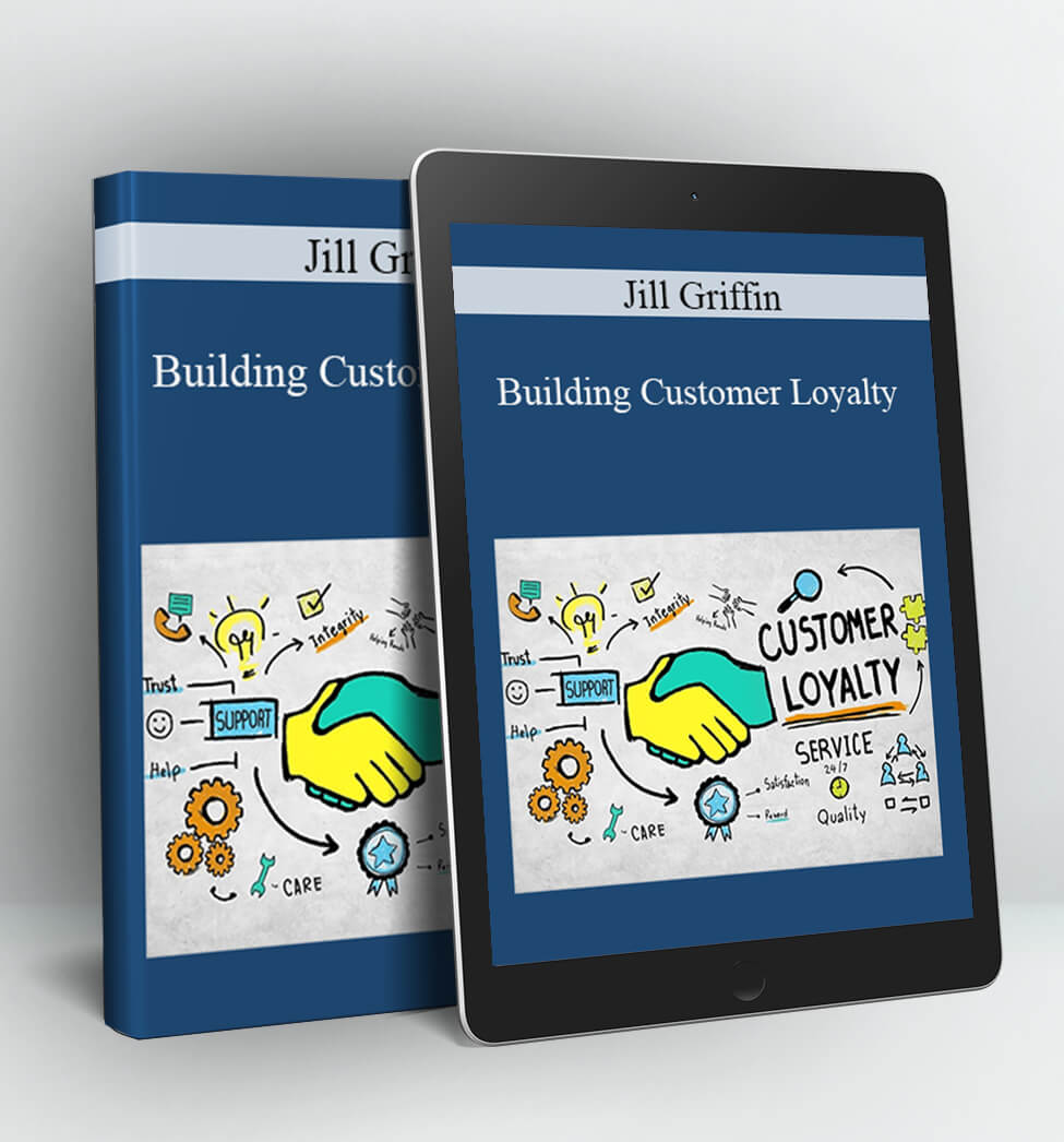 Building Customer Loyalty - Jill Griffin