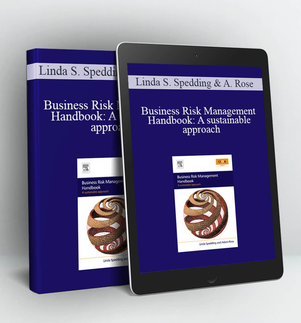 Business Risk Management Handbook: A sustainable approach - Linda S. Spedding & Adam Rose