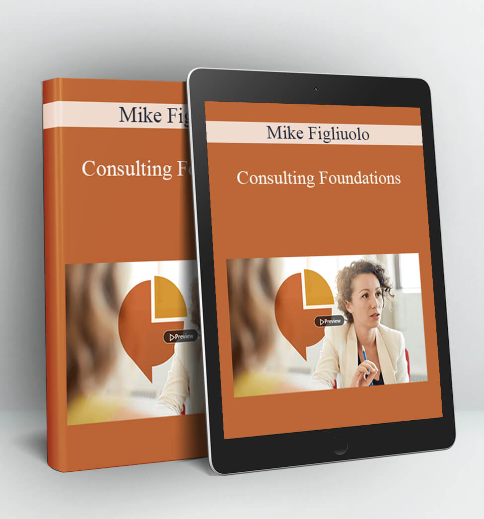 Consulting Foundations - Mike Figliuolo