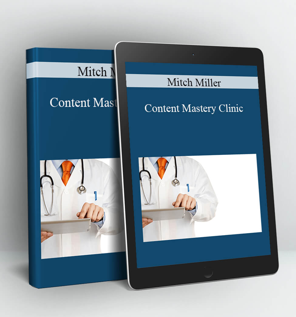 Content Mastery Clinic - Mitch Miller