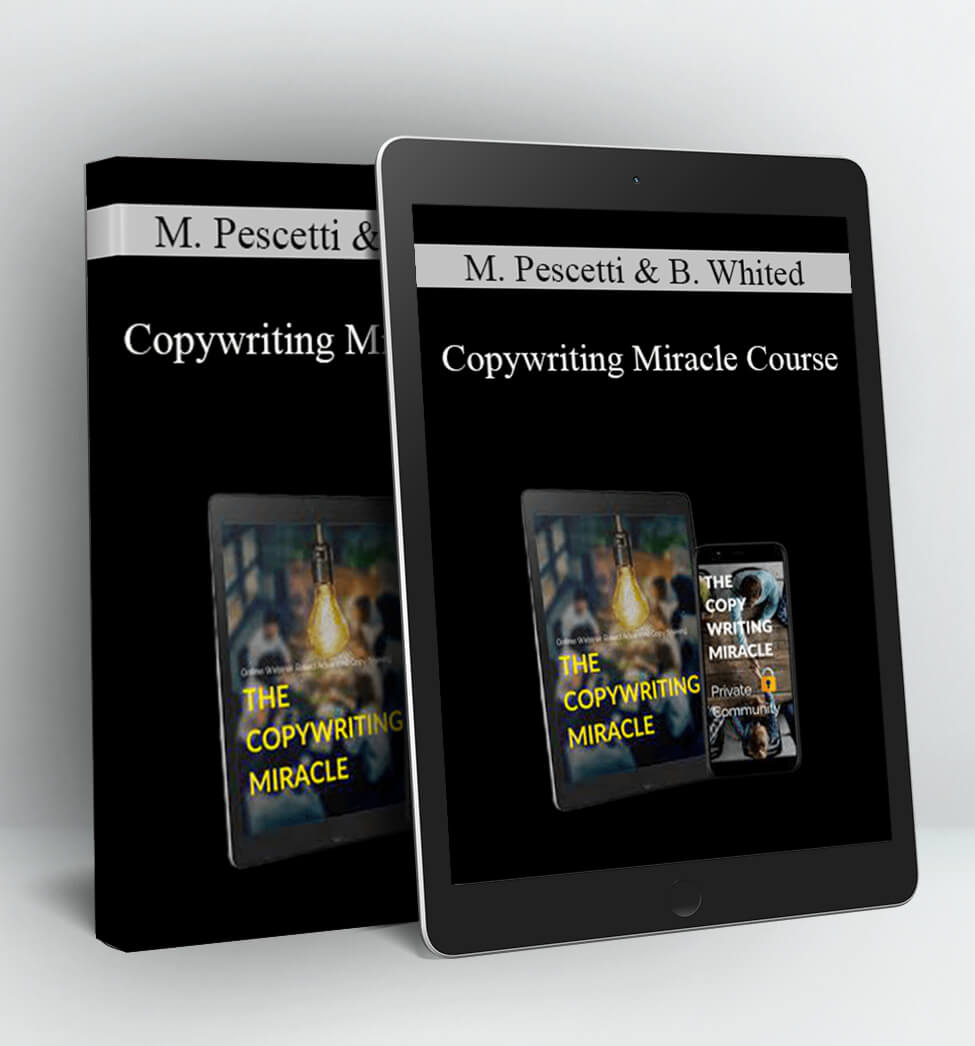 Copywriting Miracle Course - Mark Pescetti & Brandon Whited