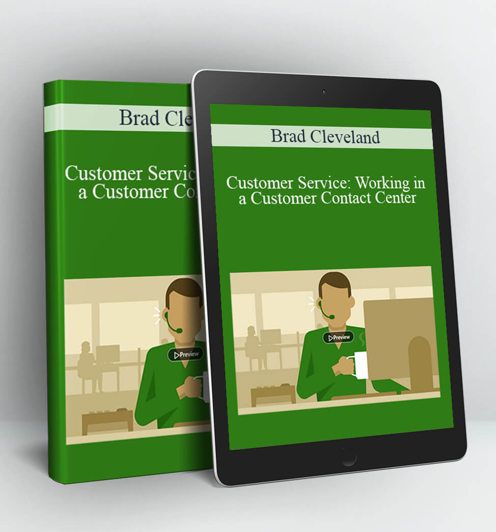 Customer Service: Working in a Customer Contact Center - Brad Cleveland