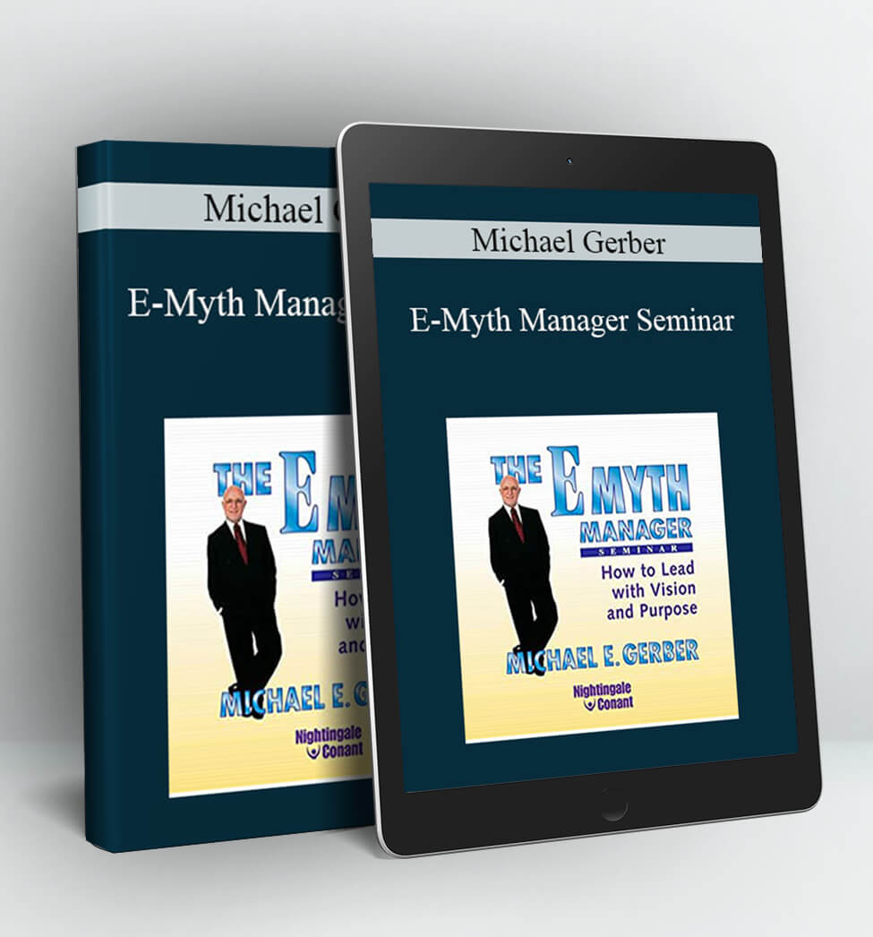 E-Myth Manager Seminar - Michael Gerber