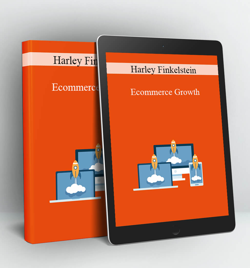 Ecommerce Growth - Harley Finkelstein