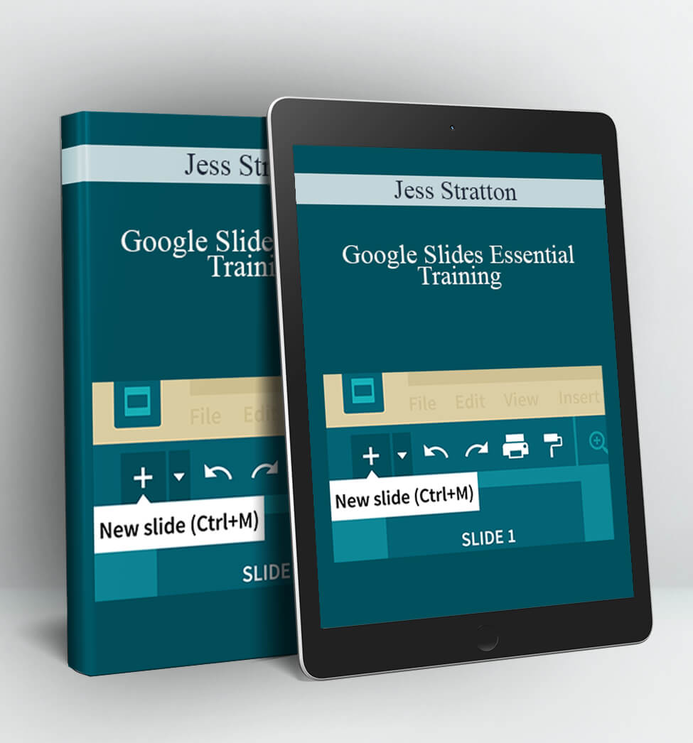 Google Slides Essential Training - Jess Stratton