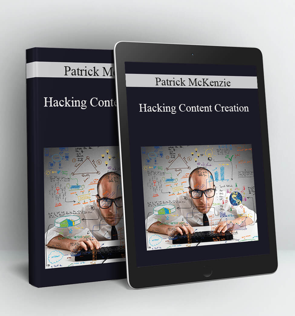 Hacking Content Creation - Patrick McKenzie