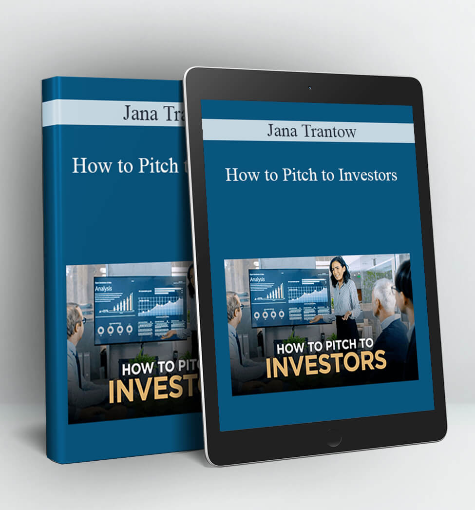 How to Pitch to Investors - Jana Trantow