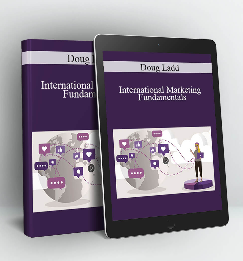 International Marketing Fundamentals - Doug Ladd