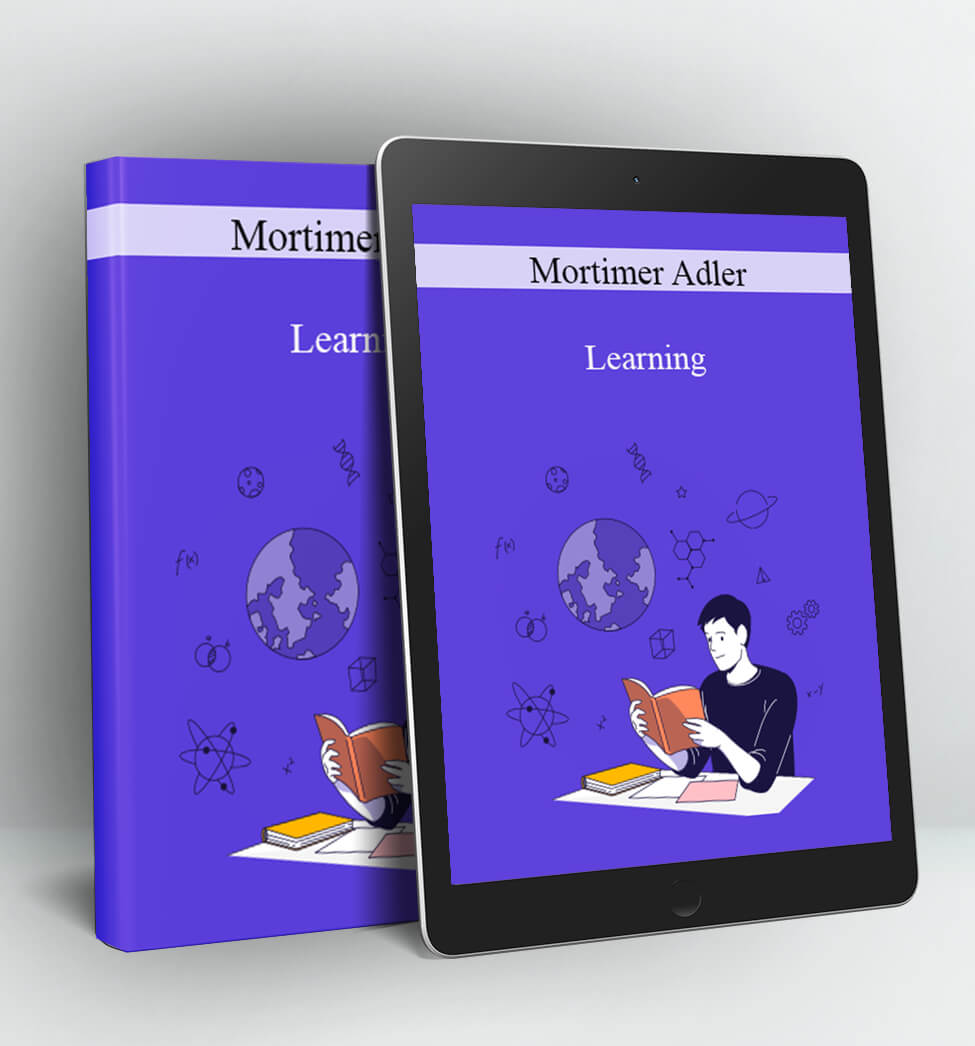 Learning - Mortimer Adler