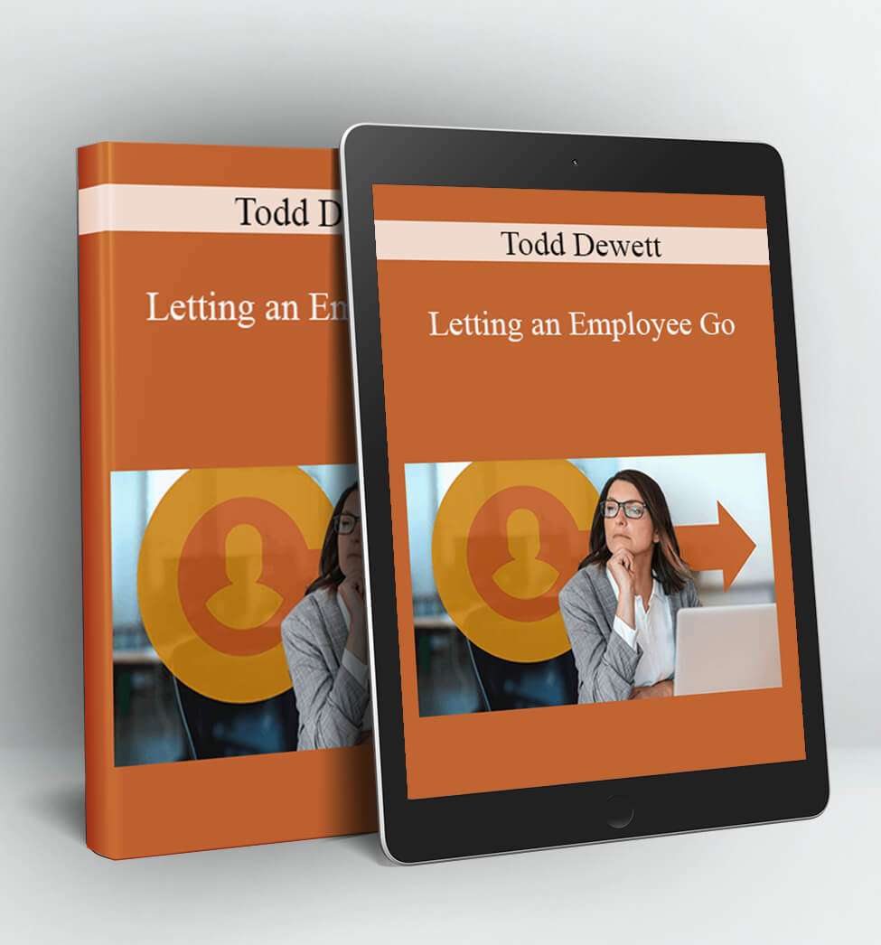 Letting an Employee Go - Todd Dewett