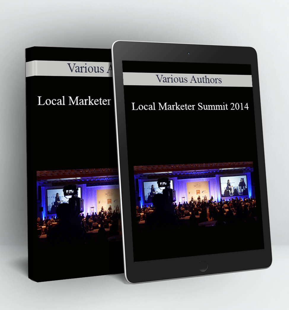 Local Marketer Summit 2014 - Various Authors