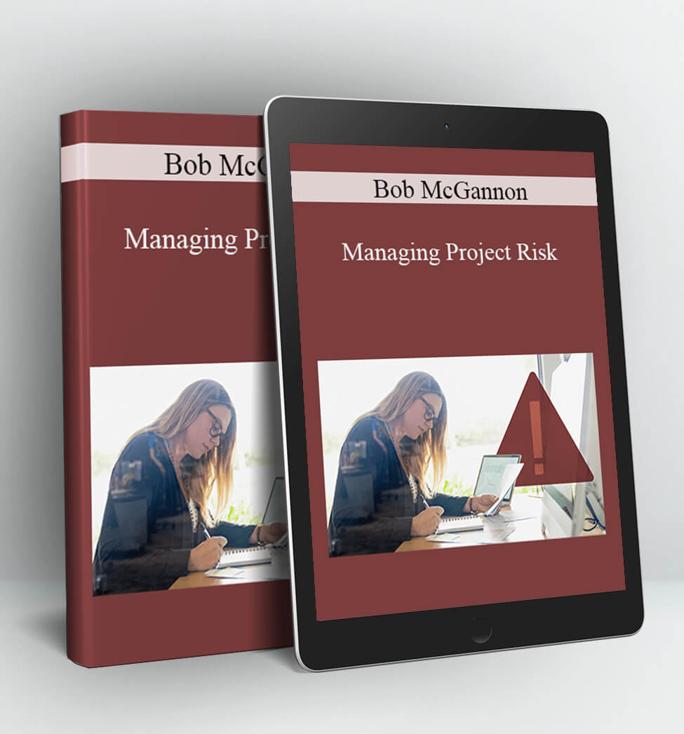 Managing Project Risk - Bob McGannon