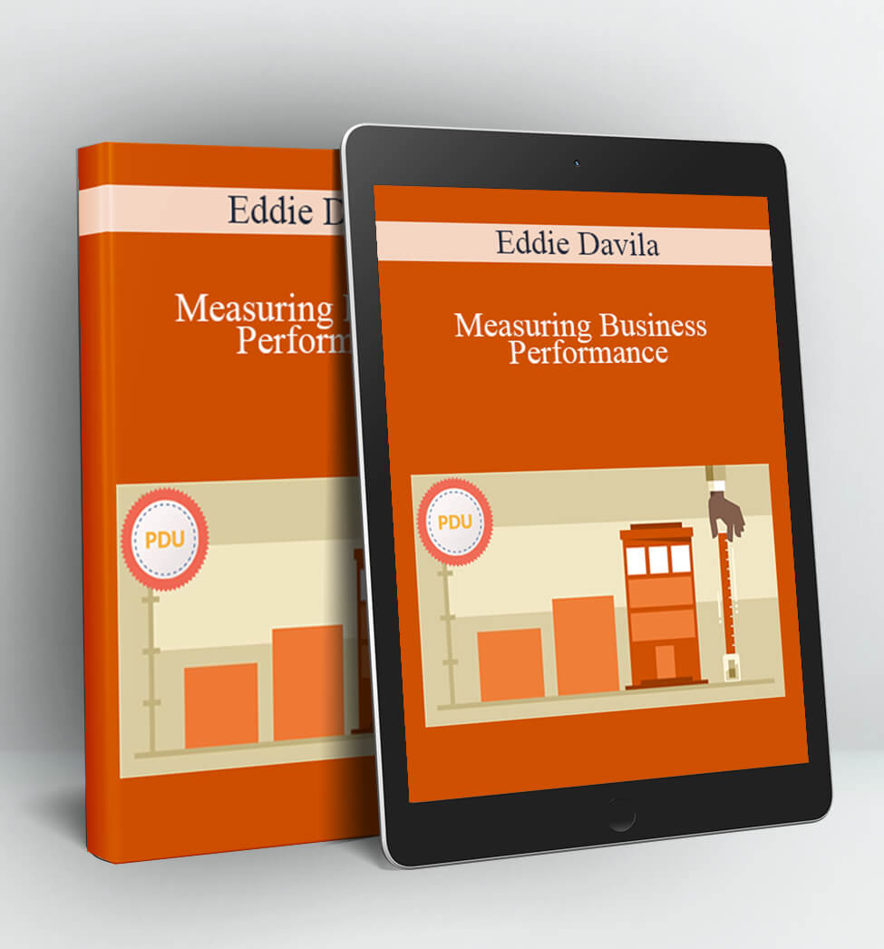 Measuring Business Performance - Eddie Davila