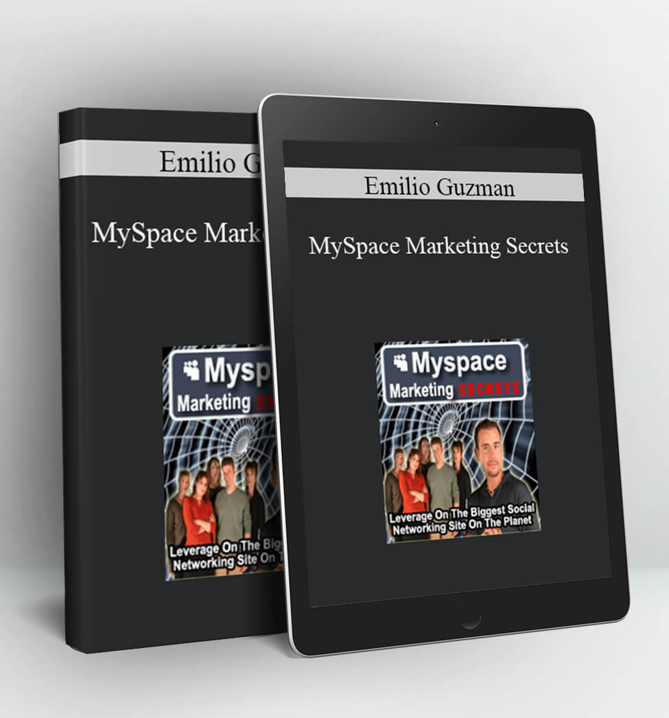 MySpace Marketing Secrets - Emilio Guzman